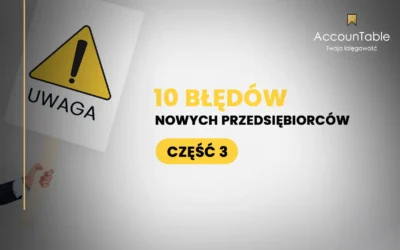 10 BŁĘDÓW NOWYCH PRZEDSIĘBIORCÓW CZ. 3
